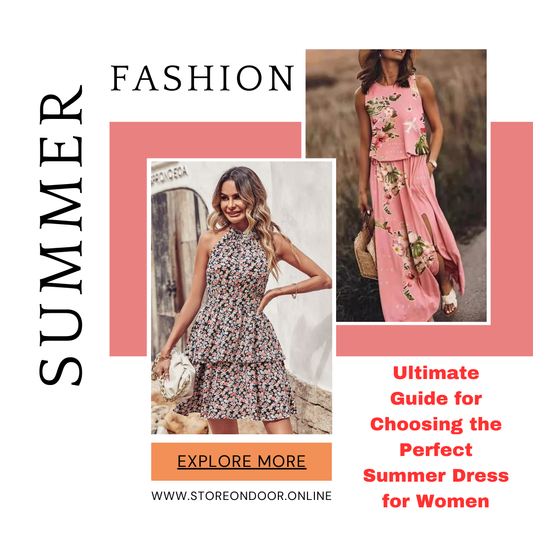 Ultimate Guide for Choosing the Perfect Summer Dress for Women